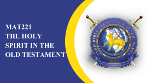 MAT221 - The Holy Spirit in the Old Testament